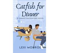 Catfish for Dinner: 2 (Chance Encounters)