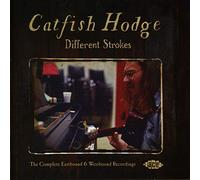 Catfish Hodge - Different Strokes ~ The Complete Eastbound & Westbound Recordings
