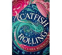Catfish Rolling: Clara Kumagai