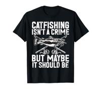 Catfishing Isn't a Crime But Maybe It Should Be Catfish T-Shirt