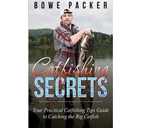 Catfishing Secrets: Your Practical Catfishing Tips Guide to Catching the Big Catfish