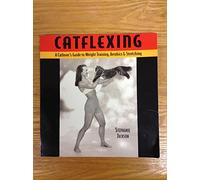 Catflexing: Cat Lover's Guide to Weightlifting, Aerobics and Stretching