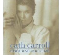 Cath Carroll - England Made Me