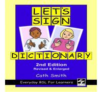 Cath Smith Let's Sign Dictionary: Everyday BSL for Learners Paperback Book Cath Smith Multicolor