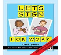 Cath Smith Let's Sign for Work Spiral bound Book Cath Smith Multicolor