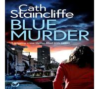 Cath Staincliffe BLUE MURDER a gripping crime thriller filled with twists Paperback Cath Staincliffe Multicolor