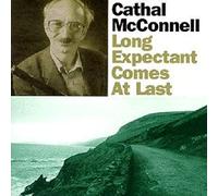 Cathal McConnell - Long Expectant Comes At Last