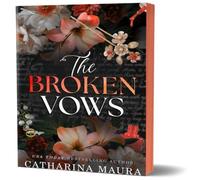 Catharina Maura The Broken Vows : An Irresistible Enemies to Lovers Arranged Catharina Maura Multicolor