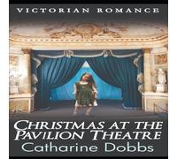 Catharine Dobbs Christmas at the Pavilion Theatre Paperback Book Catharine Dobbs Multicolor