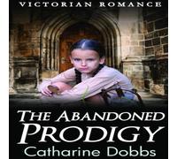 Catharine Dobbs The Abandoned Prodigy Paperback Book Catharine Dobbs Multicolor