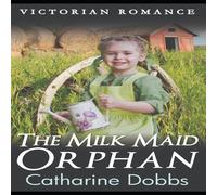 Catharine Dobbs The Milk Maid Orphan Paperback Book Catharine Dobbs Multicolor