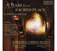 Cathedral Choral Society Chorus - Mass for a Sacred Place
