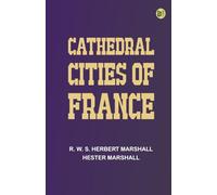 Cathedral Cities of France