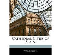 Cathedral Cities of Spain