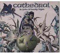 Cathedral - Garden Of Unearthly Delights, The [Digipak]