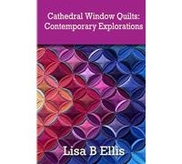 Cathedral Window Quilts:: Contemporary Explorations