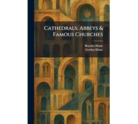 Cathedrals, Abbeys & Famous Churches