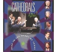 Cathedrals - Alive! Deep in the Heart of Te