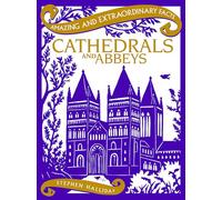 Cathedrals and Abbeys (Amazing and Extraordinary Facts)