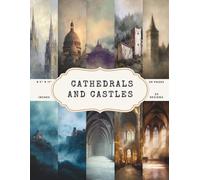 Cathedrals and Castles Scrapbook Paper - 50 Pages, 25 Double-Sided Designs - 8.5 x 11 Inch: Gothic Architecture, Medieval Castles and Dark Romantic ... Paper for Journaling, Collages and DIY Crafts