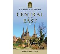 Cathedrals of Britain: Central and East