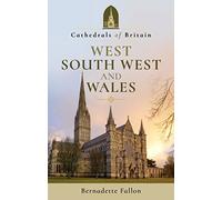 Cathedrals of Britain: West, South West and Wales