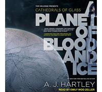 Cathedrals of Glass: A Planet of Blood and Ice (The Cathedrals of Glass Series)