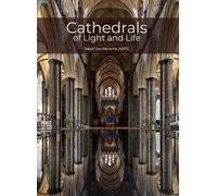 Cathedrals of Light and Life: Images of inspiration and heritage from the 42 Anglican Cathedrals of England