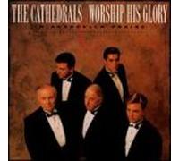 Cathedrals - Worship His Glory
