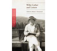 Cather Studies, Volume 15 : Willa Cather and Letters