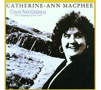 Catherine-Ann MacPhee - Canan Nan Gaidheal