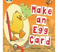Catherine Baker Bug Club Guided Non Fiction Reception Red C Make an Egg Card Catherine Baker Multicolor