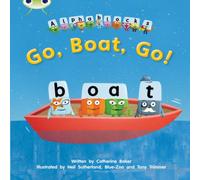Catherine Baker Bug Club Phonics - Phase 3 Unit 9: Alphablocks Go, Boat, Go Catherine Baker Multicolor