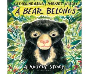 Catherine Barr A Bear Belongs : A rescue story Hardback Book Catherine Barr Multicolor