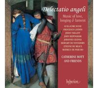 Catherine Bott – Delectatio angeli – Music of love, longing & lament