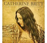 Catherine Britt - Always Never Enough