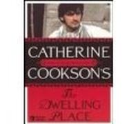 Catherine Cookson's The Dwelling Place