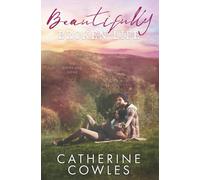 Catherine Cowles Beautifully Broken Life Paperback Book Catherine Cowles Multicolor