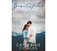 Catherine Cowles Beautifully Broken Spirit Paperback Book Catherine Cowles Multicolor