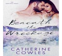 Catherine Cowles Beneath the Wreckage Paperback Book Catherine Cowles Multicolor