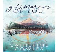 Catherine Cowles Glimmers of You: A Lost & Found Special Edition Paperback Book Catherine Cowles Multicolor