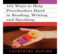 Catherine Depino 101 Ways to Help Preschoolers Excel in Reading, Writing, and Catherine Depino Multicolor