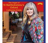 Catherine Ennis: The Organ Of St Bartholomew's, Orford