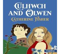 Catherine Fisher Culhwch & Olwen Paperback Book Catherine Fisher Multicolor
