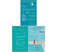 Catherine Gray 3 Books Collection Set (Unexpected Joy of Being Sober, Unexpected Joy of Being Sober Journal & Unexpected Joy of Being Single)