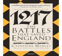 Catherine Hanley 1217 : The Battles that Saved England Paperback Book Catherine Hanley Multicolor