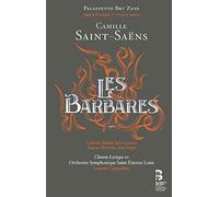 Catherine Hunold / Julia Gert - Saint-Saëns: Les Barbares [CD]