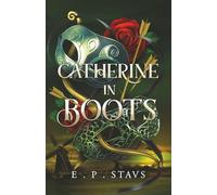 Catherine in Boots: A Puss in Boots meets Twelfth Night Variation (Fantasy & Fairy Tales)