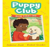 Catherine Jacob Puppy Club: Dash Takes Off-Paperback Book Catherine Jacob Multicolor