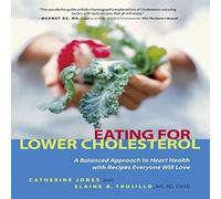 Catherine Jones Eating for Lower Cholesterol: A Balanced Approach to Heart Health Catherine Jones Multicolor